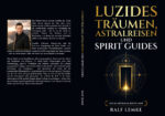 Luzides Träumen, Astralreisen und Spirit Guides – Bild 4